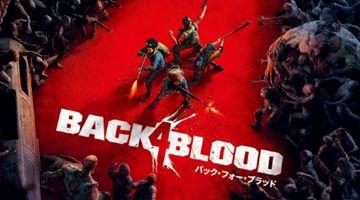 Back 4 Blood バック・フォー・ブラッド ∙ Hyped.jp
